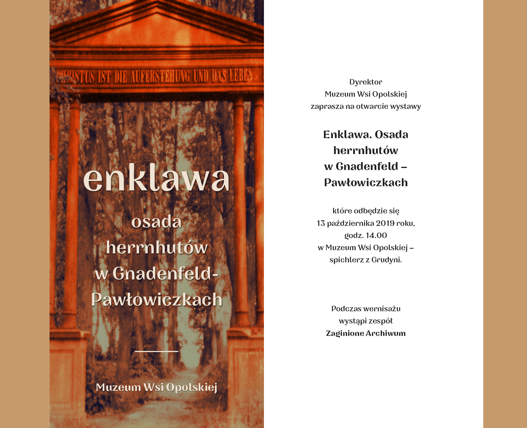 Otwarcie wystawy odbędzie się 13 października 2019 r., o godz. 14:00 w Muzeum Wsi Opolskiej w Opolu, w spichlerzu z Grudyni.